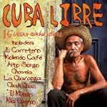 Cuba Libre - 16 great Cuban songs