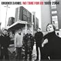 No Time For Us 1989-2004
