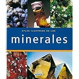 atlas ilustrado de los minerales illustrated atlas of minerals spanish edition