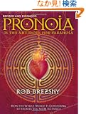 Pronoia Is the Antidote for Paranoia, Revised and Expanded: How the Whole World Is Conspiring to Shower You with Blessings