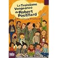 La troisi�me vengeance de Robert Poutifard