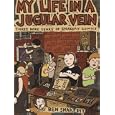 My Life In A Jugular Vein: Three More Years Of Snakepit Comics