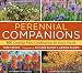 Perennial Companions: 100 Dazzling Plant Combinations for Every Season