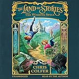 The Land of Stories: The Wishing Spell The Land of Stories: The Wishing Spell