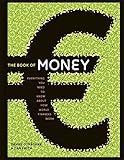 The book of money : everything you need to know about how world finances work