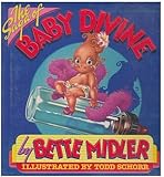 The Saga of Baby Divine [Illustrated by Todd Schorr]