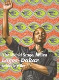 The World Stage: Africa Lagos-Dakar Kehinde Wiley