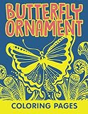 Butterfly Ornament Coloring Pages (Butterfly Ornaments and Art Book Series)
