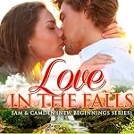 Love in the Falls: Sam & Camden: New Beginnings, Book 1 | Rachel Hanna