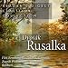 Amazon MP3: Rusalka, Op. 114, Act III: Insensible Water Power bei MP3-Downloads zum Namen: 61qbpnKT8xL._SL75_