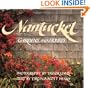 Nantucket: Gardens and Houses