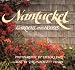 Nantucket: Gardens and Houses