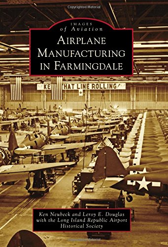 Airplane Manufacturing in Farmingdale (Images of Aviation)