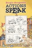 Sergio Aragones Actions Speak