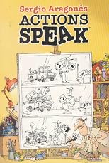Sergio Aragones Actions Speak