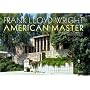Frank Lloyd Wright: American Master