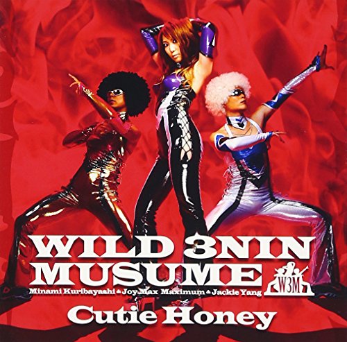 Cutie Honey 渡辺剛 クロード・Q 畑亜貴 ワイルド三人娘 nishi-ken