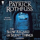 The Slow Regard of Silent Things: Kingkiller Chronicle, Book 2.5