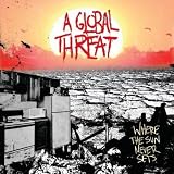 A Global Threat -  Where the Sun Never Sets