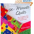 90-Minute Quilts: 15+ Projects You Can Make in an Afternoon by Meryl Ann Butler