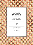 Livre d&acute;occasion Cuisine et Vins : La table du Titanic : 40 recettes avec liceberg