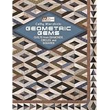 Geometric Gems: Quilts from Diamonds, Circles, and Squares