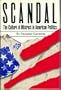 Scandal: The Culture of Mistrust in American Politics