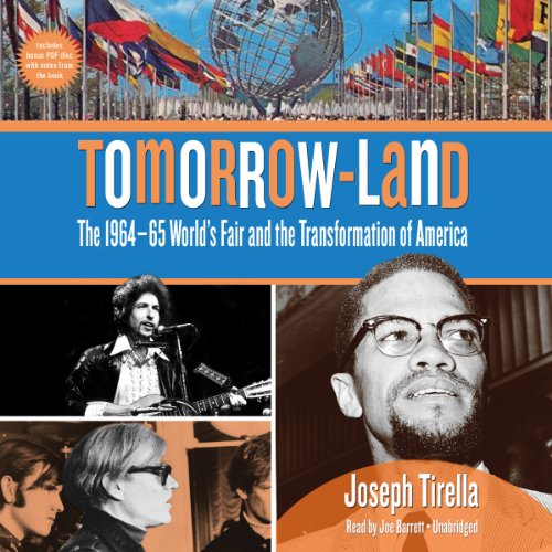 Tomorrow-Land: The 1964-65 World's Fair and the Transformation of America (LIBRARY EDITION)