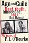 Age and Guile Beat Youth, Innocence and a Bad Haircut: Twenty-Five Years of P. J. O'Rourke