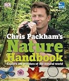 Chris Packham's nature handbook : explore the wonders of the natural world
