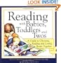 Reading with Babies, Toddlers and Twos: A Guide to Choosing, Reading and Loving Books Together
