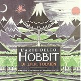 L'arte dello Hobbit di J. R. R. Tolkiendi Wayne G. Hammond