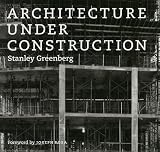 Architecture under Construction