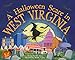 A Halloween Scare in West Virginia (Halloween Scare...prepare If You Dare)