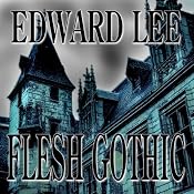 Flesh Gothic | [Edward Lee]