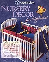 Nursery Decor for Beginners (Seams Sew Easy) Nursery Decor for Beginners (Seams Sew Easy)