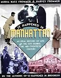 It Happened In Manhattan: An Oral History of Life in the City During The Mid-20th Century