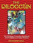 The Dilogg�n: The Orishas, Proverbs,...