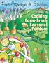 From Asparagus to Zucchini: A Guide to Cooking Farm-Fresh Seasonal Produce