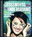 Crosswords from the Underground: 72 Puzzles From Alternative Newspapers