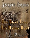 Sherlock Holmes: The Bleak Tree, The Hollow Hand (English Edition)