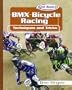BMX Bicycle Racing Techniques and Tricks (Rad Sports Techniques and Tricks)