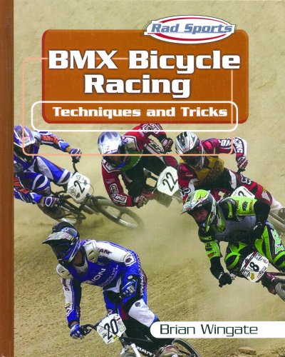 BMX Bicycle Racing Techniques and Tricks (Rad Sports Techniques and Tricks)