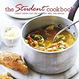 Student Cookbook: Great Grub for the Hungry and the Broke (Cookery)