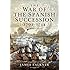 The War of the Spanish Succession 1701 - 1714