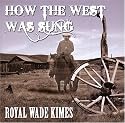 How The West Was Sung