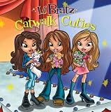 Catwalk Cuties (Lil Bratz)