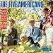 The Best of The Five Americans
