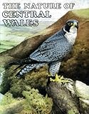 The nature of Central Wales