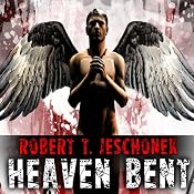 Heaven Bent | [Robert T. Jeschonek]